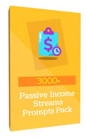 3000 Passive Income Streams Prompts Pack – PLR Products And Content